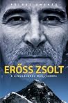 Erőss Zsolt - A H...