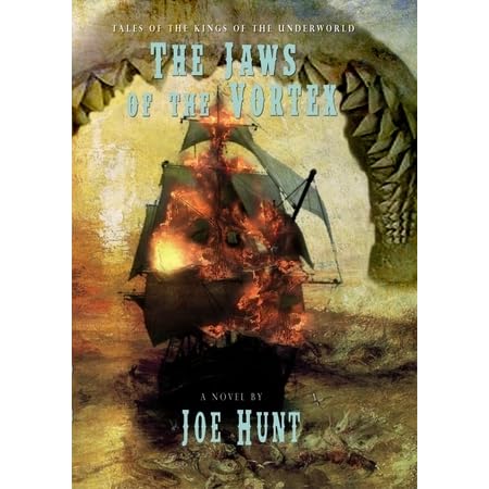 The Jaws Of The Vortex By Joe Hunt