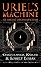 Uriel's Machine by Christopher    Knight