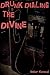 Drunk Dialing the Divine by Amber Koneval