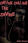 Drunk Dialing the Divine