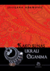 Kako su nas ukrali Ciganima