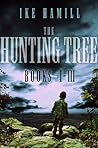 The Hunting Tree Trilogy by Ike Hamill The Hunting Tree Trilogy by Ike Hamill