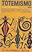 Il totemismo oggi