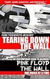 Tearing Down The Wall: The Contemporary Guide to Decoding Pink Floyd - The Wall One Brick at a Time