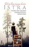 U mislima čupam borove: Istra u mislima, mašti i sjećanjima suvremenih stranih i domaćih pisaca
