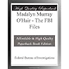 Madalyn Murray O'Hair The FBI Files