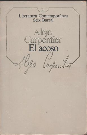 El acoso (Literatura Contemporánea Seix Barral, #21)