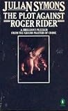 The Plot Against Roger Rider The Plot Against Roger Rider