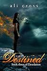 Destined by Ali Cross Destined by Ali Cross