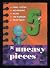 5 Uneasy Pieces