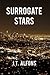 Surrogate Stars by J.T. Alfons