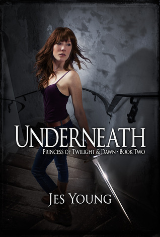 Underneath (Princess of Twilight and Dawn, #2)