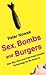 Sex, Bombs and Burgers by Peter  Nowak