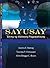 Sayusay by Aurora E. Batnag