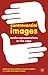 Controversial Images: Media Representations on the Edge