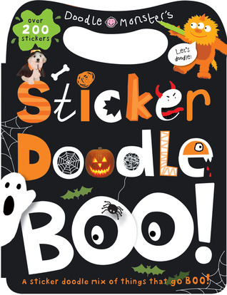 Sticker Doodle Boo!: Things that Go Boo! With Over 200 Stickers (Paperback)