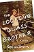 The Looking Glass Brother: The Preposterous, Moving, Hilarious, and Frequently Terrifying Story of My Gilded Age Long Island Family, My Philandering ... the Homeless Stepbrother Who Shares My Name