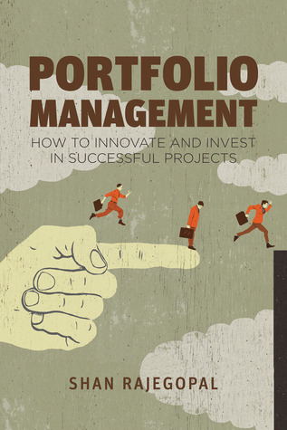 Portfolio Management: How to Innovate and Invest in Successful Projects