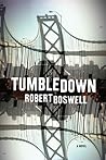 Tumbledown by Robert Boswell