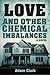Love and Other Chemical Imb...