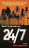 24/7 by Jim  Brown