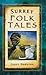 Surrey Folk Tales (Folk Tales: United Kingdom)