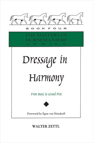 Dressage in Harmony: From Basic to Grand Prix (Masters of Horsemanship Series, 4)