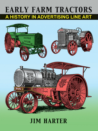 Early Farm Tractors: A History in Advertising Line Art (Hardcover)