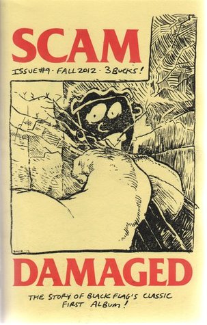 Scam #9: DAMAGED - The Story of Black Flag's Classic First Album (Unknown Binding)