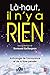 Là-haut, il n'y a rien. Anthologie de l'incroyance et de la libre-pensée