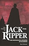 Crimes of Jack the Ripper by Paul Roland