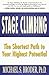 Stage Climbing: The Shortest Path to Your Highest Potential