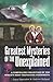 Greatest Mysteries of the Unexplained by Lucy Doncaster Greatest Mysteries of the Unexplained by Lucy Doncaster