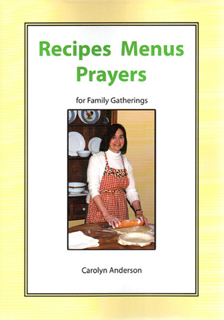 Recipes Menus Prayers for Family Gatherings