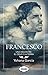 Francesco: Una vida entre el cielo y la tierra (Spanish Edition)