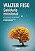 Sabiduría emocional: Un reencuentro con las fuentes naturales del bienestar y la salud emocional (Biblioteca) (Spanish Edition)