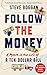 Follow the Money: A Month i...