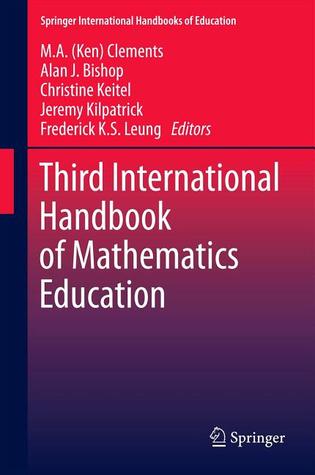 Third International Handbook of Mathematics Education (Springer International Handbooks of Education, 27)