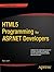 HTML5 Programming for ASP.NET Developers by Bipin Joshi