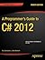 A Programmer's Guide to C# 5.0 (Expert's Voice in .NET)