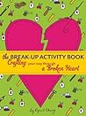 The Break-Up Activity Book by Lynn Chang