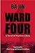 Ward Four: A Novel of Wartime China