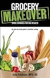 Grocery Makeover by Julie Feldman