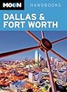 Moon Dallas & Fort Worth (Moon Handbooks)