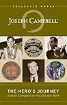 The Hero's Journey: Joseph Campbell on His Life and Work