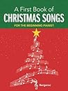 A First Book of Christmas Songs: 20 Favorite Songs in Easy Piano Arrangements (Dover Music for Piano)