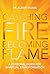 Catching Fire, Becoming Flame by Albert Haase
