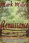 Renaissance by Mark  Miller