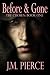 Before & Gone by J.M. Pierce Before & Gone by J.M. Pierce